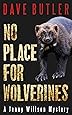 No Place for Wolverines: A Jenny Willson Mystery (A Jenny Willson Mystery, 2)