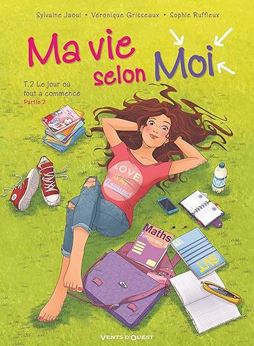 Download Ma vie selon moi - Tome 02 : Le Jour où tout a commencé - Partie 2 PDF