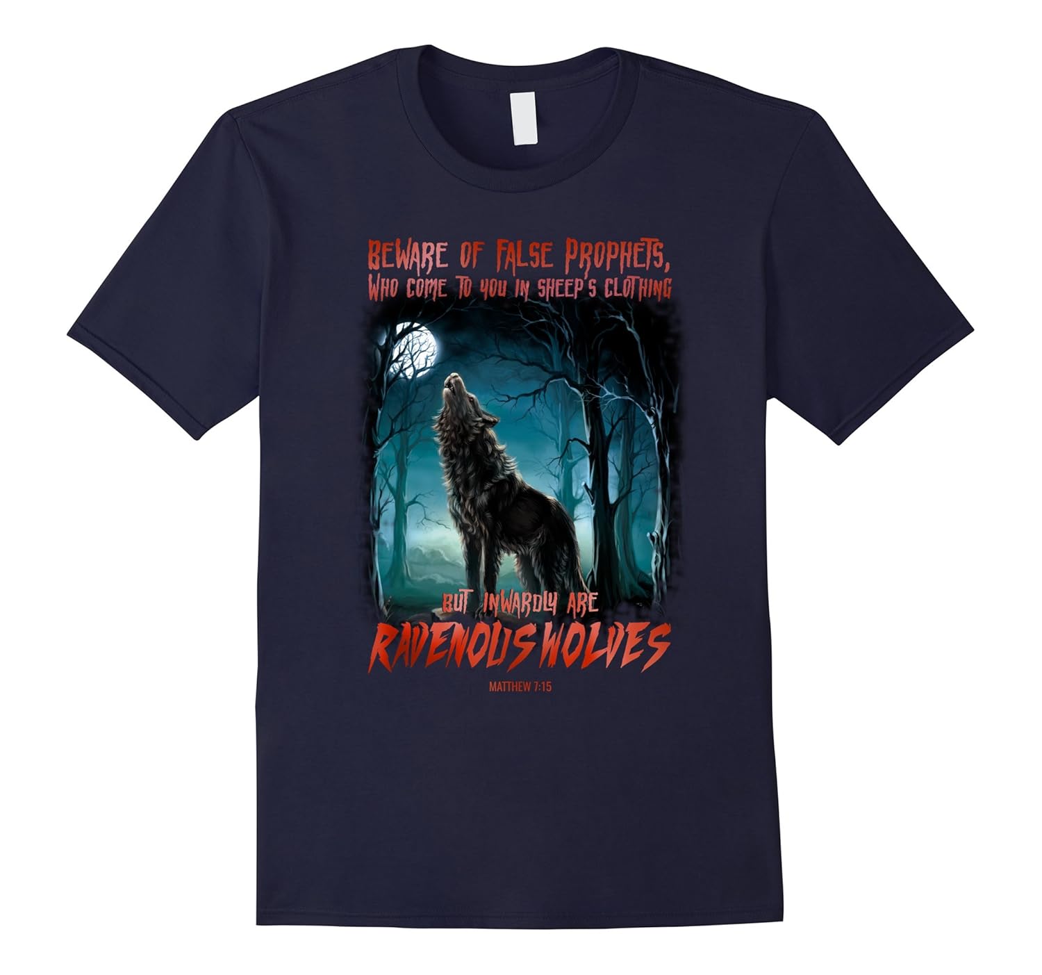 Beware of False Prophets In Sheep’s Clothing t-shirt