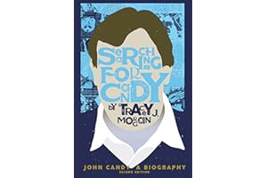 Searching For Candy: John Candy: A Biography (Second Edition)