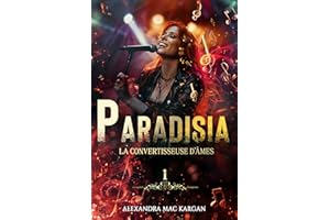 PARADISIA T1 - La convertisseuse d'âmes - ROMAN LESBIEN - ROMANCE FANTASTIQUE (French Edition)