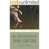 The Adventures of Tom Sawyer (Tom Sawyer & Huckleberry Finn Series Book 1)