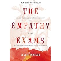 The Empathy Exams: Essays: Jamison, Leslie: 9781555976712: Amazon ...