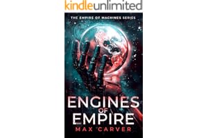 Engines of Empire: A Space Opera Sci-Fi of Human Defiance and Machine Rule (Empire of Machines Book 1)