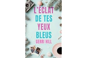 L’éclat de tes yeux bleus (Livre lesbien, roman lesbien) - Romance de Noël Slow burn (French Edition)