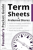 Founder’s Pocket Guide: Term Sheets and Preferred Shares