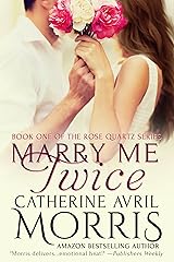 Marry Me Twice (Rose Quartz Series Book 1) Kindle Edition