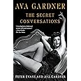 Ava Gardner: The Secret Conversations