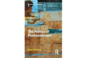 The Politics of Postmodernism