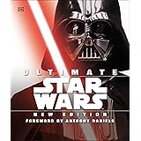 Ultimate Star Wars, New Edition: The Definitive Guide to the Star Wars Universe