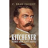 Kitchener: Hero and Anti-Hero