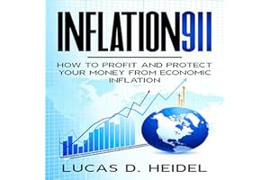 Inflation911: How to Profit and Protect Your Money from Economic Inflation