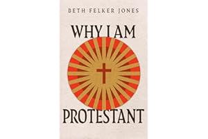 Why I Am Protestant (Ecumenical Dialogue Series)
