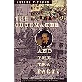 The Shoemaker and the Tea Party: Memory and the American Revolution