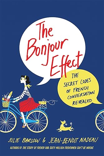 Download The Bonjour Effect: The Secret Codes of French Conversation Revealed PDF