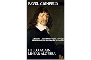 Hello Again, Linear Algebra: A Second Look at the Subject through a Collection of Exercises and Solutions