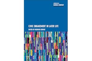 Civic Engagement in Later Life (Ageing in a Global Context)