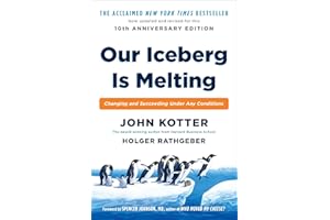 Our Iceberg Is Melting: Changing and Succeeding Under Any Conditions