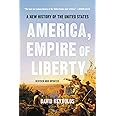America, Empire of Liberty: A New History of the United States
