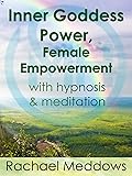Inner Goddess Power, Female Empowerment with
