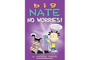 Big Nate: No Worries!: Two Books in One