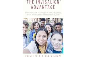 The Invisalign® Advantage:: Everything You Need to Know About the Best Option for Your Child's Orthodontic Care