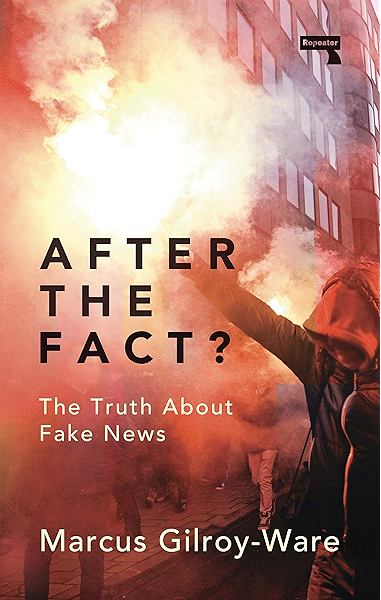 After The Fact The Truth About Fake News Kindle Edition By Gilroy Ware Marcus Politics Social Sciences Kindle Ebooks Amazon Com