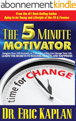 Download The 5 Minute Motivator: Learn the Secrets to Success, Health, and Happiness (English Edition) PDF