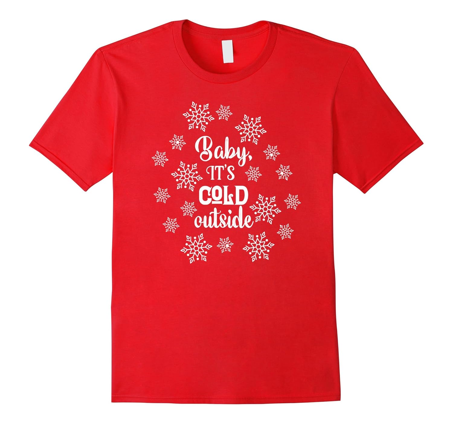 Baby its cold outside tshirt Christmas Shirt Christmas shirt-ANZ