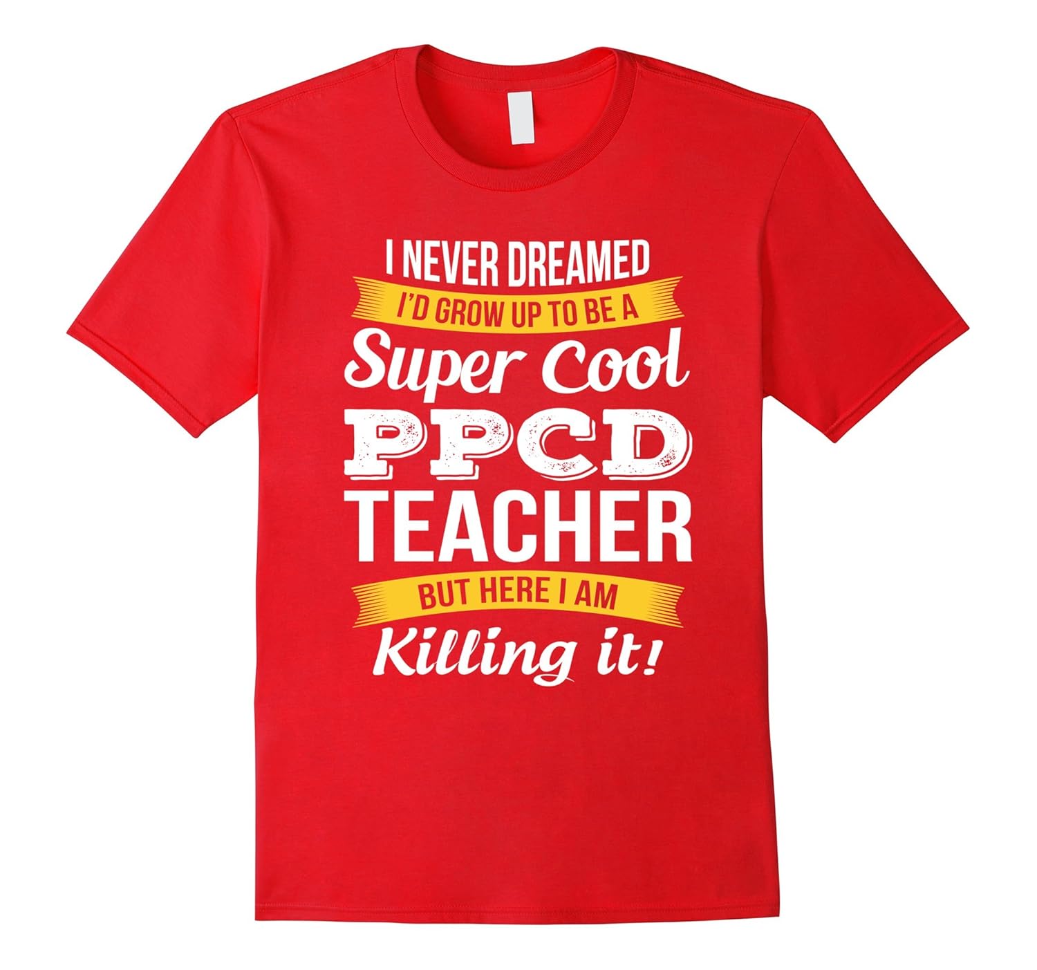 Super Cool PPCD Teacher T-Shirt Funny Gift-ANZ