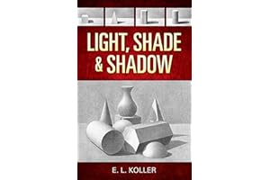 Light, Shade and Shadow (Dover Art Instruction)