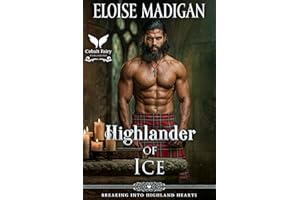 Highlander of Ice: A Highlanders Historical Romance Novel (Breaking into Highland Hearts Book 2)
