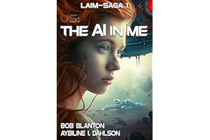 us: the AI in me: Laim-Saga 1 (Laim Series)