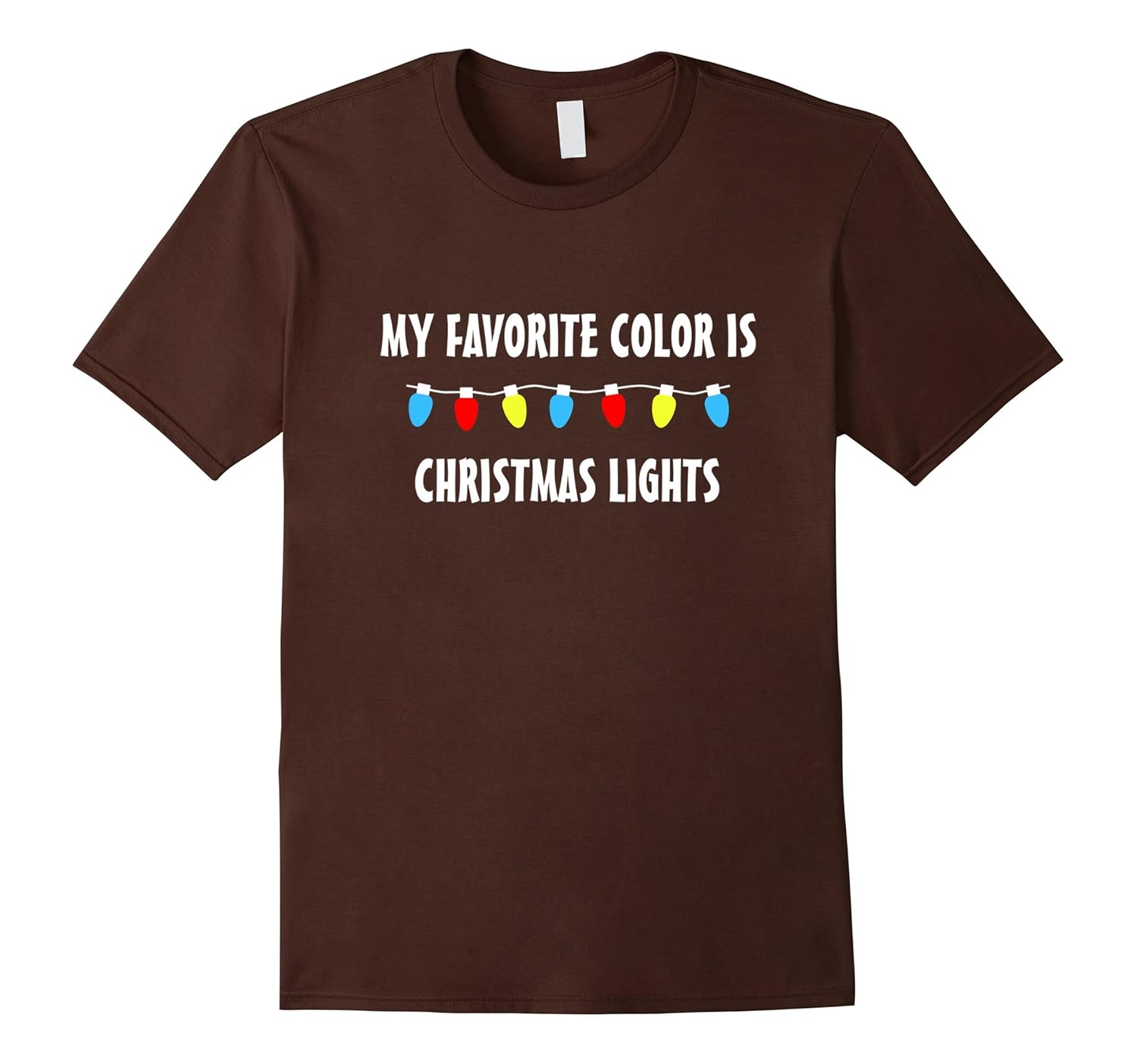 My favorite color is Christmas lights Christmas tshirtCL Colamaga