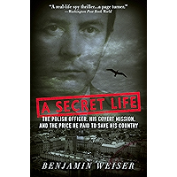 A Secret Life: The Polish Officer, His Covert Mission, And The Price He Paid To Save His Country book cover A Secret Life: The Polish Officer, His Covert Mission, And The Price He Paid To Save His Country book cover
