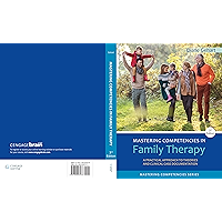 Mastering Competencies in Family Therapy: A Practical Approach to Theory and Clinical Case Documentation book cover Mastering Competencies in Family Therapy: A Practical Approach to Theory and Clinical Case Documentation book cover