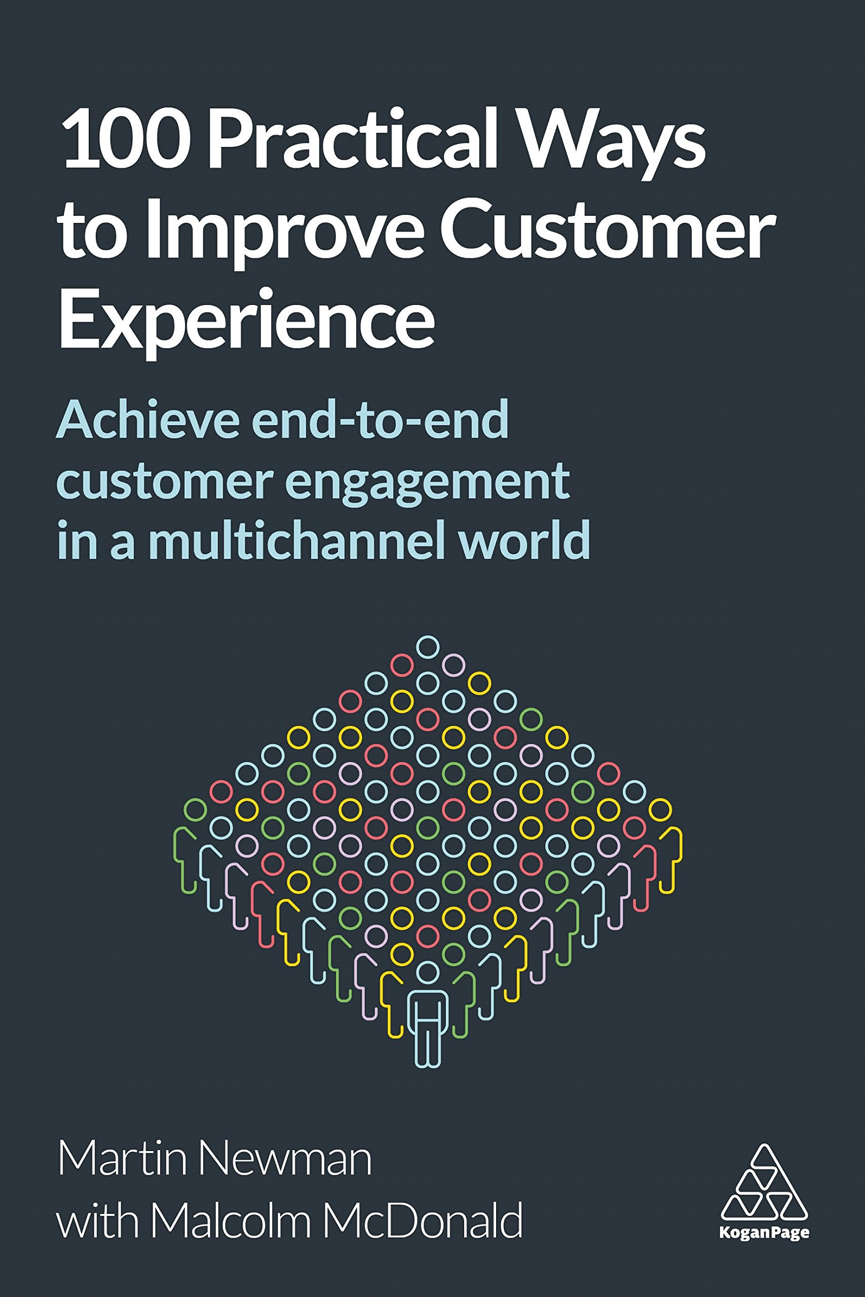 [- 100 Practical Ways to Improve Customer Experience: Achieve End-to-End Customer Engagement in a M