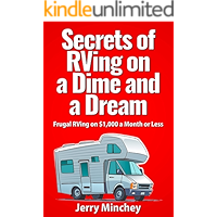 Secrets of RVing on a Dime and a Dream: Frugal RVing on $1,000 a Month or Less book cover Secrets of RVing on a Dime and a Dream: Frugal RVing on $1,000 a Month or Less book cover