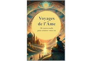 Voyages de l’âme : 50 contes soufis pour éclairer votre vie (Développement personnel et éveil spirituel) (French Edition)