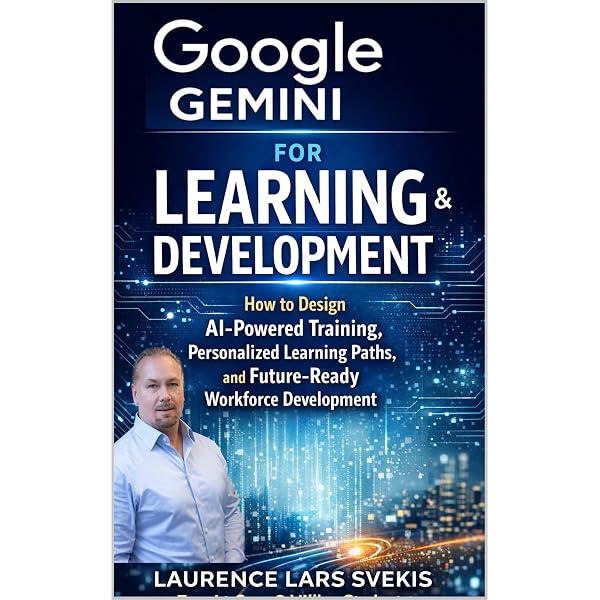 Amazon.com: Google Gemini for Learning & Development: How to