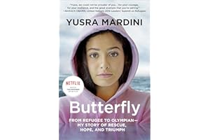 Butterfly: From Refugee to Olympian—My Story of Rescue, Hope, and Triumph