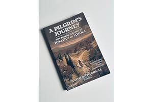A Pilgrim's Journey: The Autobiography of St. Ignatius of Loyola