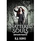 Shattered Souls (Dark Souls Book 6)