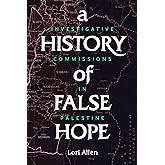 A History of False Hope: Investigative Commissions in Palestine