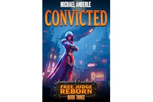 Convicted (Free Judge Reborn Book 3)