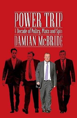 Download Power Trip: A Decade of Policy, Plots and Spin PDF