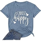 Funny Cute Graphic Tees for Women Choose Happy Letter Print T Shirts Love Heart Inspirational Shirt Casual Short Sleeve Tops