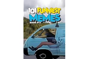 101 FUNNIEST MEMES: BOOK 13