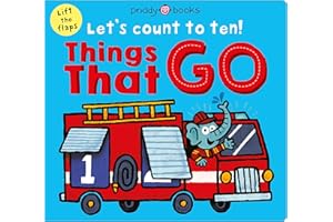 Things That Go (Let's Count to Ten!): A Lift-The-Flap Counting Book