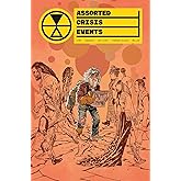 Assorted Crisis Events Volume 1